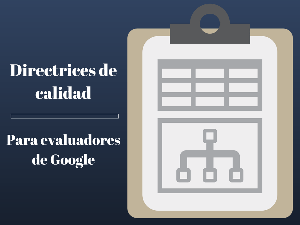 directrices de calidad de los evaluadores de Google